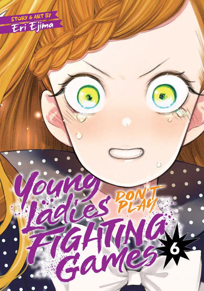 Manga cover featuring a crying girl for Young Ladies Don’t Play Fighting Games Volume 6