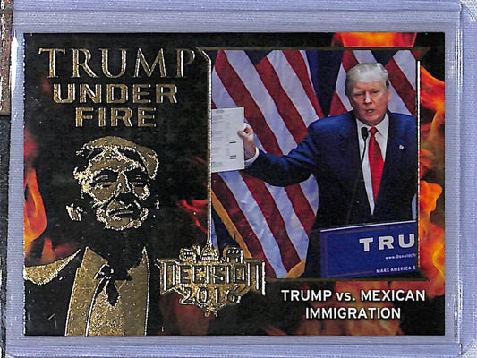 2016 Leaf Decision 2016 Tump Under Fire #TUF1 Trump vs. Mexican Immigration NM-MT Political Trading Card Image 1