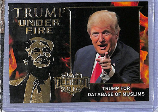 2016 Leaf Decision 2016 Tump Under Fire #TUF12 Trump calls for database of Muslims NM-MT Political Trading Card Image 1
