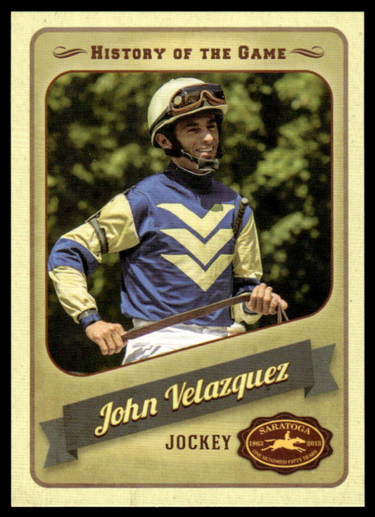 2013 Nyra Saratoga History Of The Game #40 John Velazguez NM-MT Horse Racing Card  Image 1